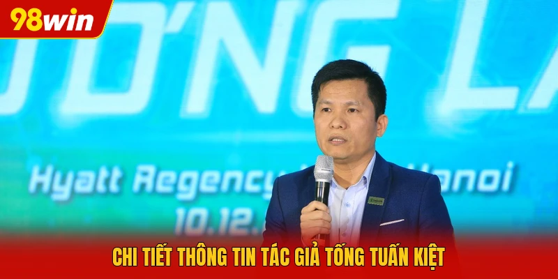 Chi tiết thông tin Tác giả Tống Tuấn Kiệt
